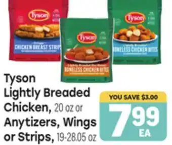 Tony’s Fresh Market Tyson Lightly Breaded Chicken, 20 oz or Anytizers, Wings or Strips, 19-28.05 oz offer