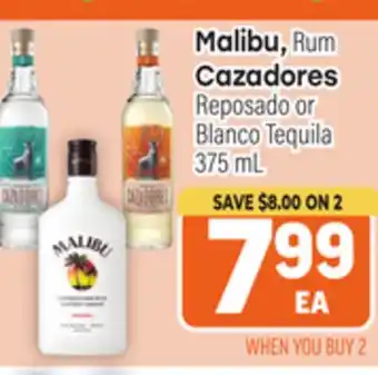 Tony’s Fresh Market Malibu Rum, Cazadores Reposado or Blanco Tequila offer