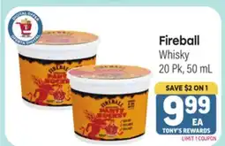 Tony’s Fresh Market Fireball Whisky offer