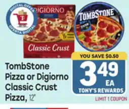 Tony’s Fresh Market TombStone Pizza or Digiorno Classic Crust Pizza offer
