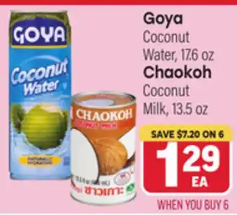 Tony’s Fresh Market Goya Coconut Water, 17.6 oz, Chaokoh Coconut Milk, 13.5 oz offer