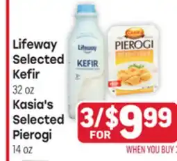 Tony’s Fresh Market Lifeway Selected Kefir 32 oz Kasia's Selected Pierogi 14 oz offer