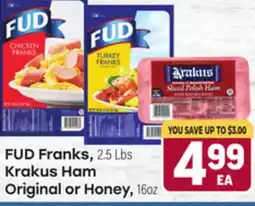 Tony’s Fresh Market FUD Franks, 2.5 Lbs., Krakus Ham Original or Honey, 16 oz offer