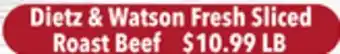 Tony’s Fresh Market Dietz & Watson Fresh Sliced Roast Beef offer