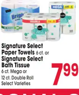 Jewel-Osco Signature Select Paper Towels 6 ct. or Signature Select Bath Tissue 6 ct. Mega or 12 ct. Double Roll offer
