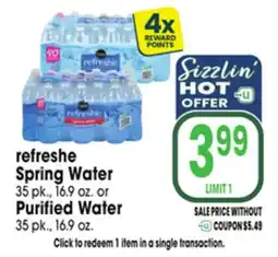 Jewel-Osco refreshe Spring Water 35 pk., 16.9 oz. or Purified Water 35 pk., 16.9 oz offer