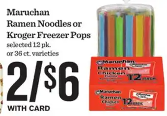 Mariano's Maruchan Ramen Noodles or Kroger Freezer Pops offer