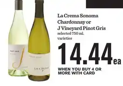 Mariano's La Crema Sonoma Chardonnay or J Vineyard Pinot Gris offer
