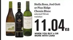 Mariano's Stella Rosa, Joel Gott or Pine Ridge Chenin Blanc offer