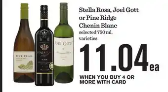Mariano's Stella Rosa, Joel Gott or Pine Ridge Chenin Blanc offer