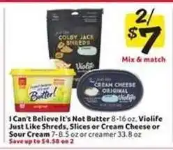 Winn Dixie I Can't Believe It's Not Butter, Violife Just Like Shreds, Slices or Cream Cheese or Sour Cream offer