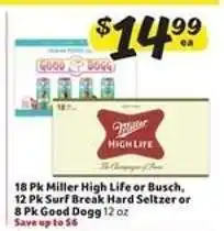 Winn Dixie Miller High Life or Busch, Surf Break Hard Seltzer, Good Dogg offer