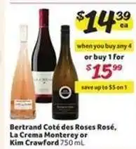Winn Dixie Bertrand Coté des Roses Rosé, La Crema Monterey or Kim Crawford offer