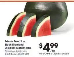 Kroger Private Selection Black Diamond Seedless Watermelon offer