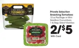 Kroger Private Selection Snacking Tomatoes or Mini Seedless Cucumbers offer