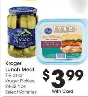 Kroger Kroger Lunch Meat or Kroger Pickles offer