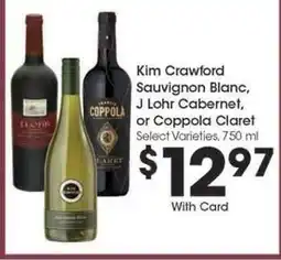 Kroger Kim Crawford Sauvignon Blanc, J. Lohr Cabernet or Coppola Claret offer