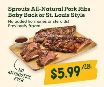 Sprouts Farmers Market Sprouts All-Natural Pork Ribs Baby Back or St. Louis Style offer