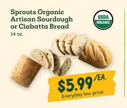 Sprouts Farmers Market Sprouts Organic Artisan Sourdough or Ciabatta Bread offer