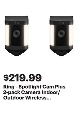 Best Buy Ring - Spotlight Cam Plus 2-pack Camera Indoor/Outdoor Wireless 1080p Security Cameras - Black offer