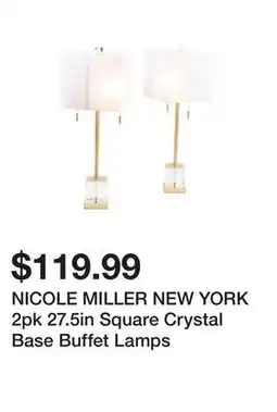 Marshalls NICOLE MILLER NEW YORK 2pk 27.5in Square Crystal Base Buffet Lamps offer