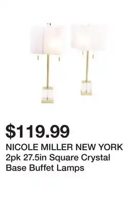 Marshalls NICOLE MILLER NEW YORK 2pk 27.5in Square Crystal Base Buffet Lamps offer