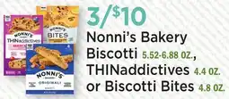 Heinen's Nonni's Bakery Biscotti 5.52-6.88 OZ., THINaddictives 4.4 OZ. or Biscotti Bites 4.8 OZ offer