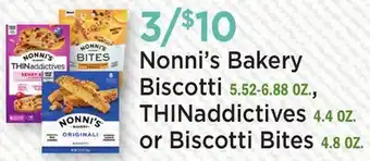 Heinen's Nonni's Bakery Biscotti 5.52-6.88 OZ., THINaddictives 4.4 OZ. or Biscotti Bites 4.8 OZ offer