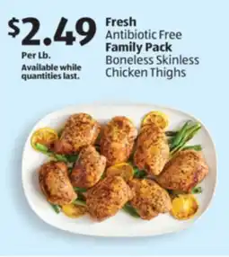 Aldi Fresh Antibiotic Free Family Pack Boneless Skinless Chicken Thighs offer