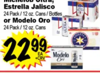 Superior Grocers Michelob Ultra, Estrella Jalisco 24 Pack / 12 oz. Cans / Bottles or Modelo Oro 24 Pack / 12 oz. Cans offer