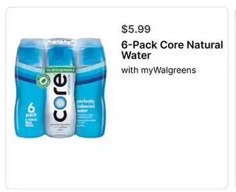 Walgreens 6-Pack Core Natural Water offer