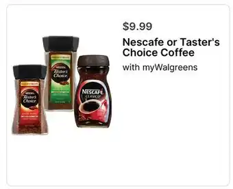 Walgreens Nescafe or Taster's Choice Coffee offer