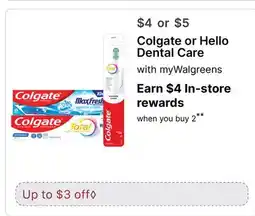 Walgreens Colgate or Hello Dental Care offer