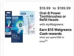 Walgreens Oral—B Power Toothbrushes or Refill Heads offer