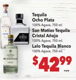Vallarta Supermarkets Tequila Ocho Plata San Matias Tequila Cristal Añejo pr Lalo Tequila Blanco offer