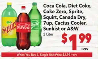 Vallarta Supermarkets Coca Cola, Diet Coke, Coke Zero, Sprite, Squirt, Canada Dry, 7up, Cactus Cooler, Sunkist or A & W offer