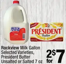 Super King Markets Rockview Milk Gallon Selected Varieties, President Butter Unsalted or Salted 7 oz offer