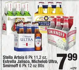Super King Markets Stella Artois 6 Pk 11.2 oz, Estrella Jalisco, Michelob Ultra, Smirnoff 6 Pk 12 oz Btls offer