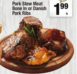 Super King Markets Pork Stew Meat Bone In or Danish Pork Ribs offer