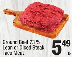 Super King Markets Ground Beef 73 % Lean or Diced Steak Taco Meat offer