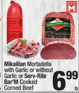 Super King Markets Mikailian Mortadella with Garlic or without Garlic or Serv-Rite Bar'M Cooked Corned Beef offer