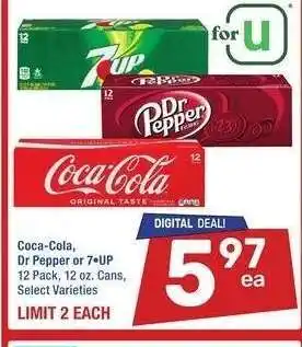 Albertsons Coca-Cola, Dr Pepper or 7 • UP - 12 Pack, 12 oz. Cans, Select Varieties offer