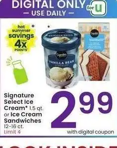 Albertsons Signature Select Ice Cream 1.5 qt. or Ice Cream Sandwiches 12-16 ct offer