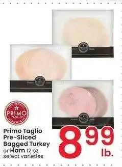 Albertsons Primo Taglio Pre-Sliced Bagged Turkey or Ham - 12 oz., select varieties offer