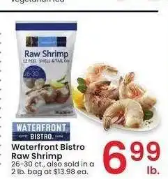 Albertsons Waterfront Bistro Raw Shrimp - 26-30 ct., also sold in a 2 lb. bag at $13.98 ea offer