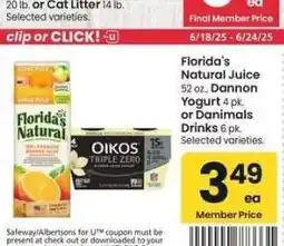 Albertsons Florida's Natural Juice 52 oz., Dannon Yogurt 4 pk. or Danimals Drinks 6 pk. - Selected varieties offer