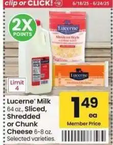 Albertsons Lucerne Milk 64 oz., Sliced, Shredded or Chunk Cheese 6-8 oz. - Selected varieties offer