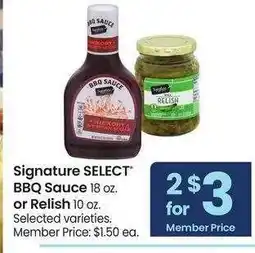 Albertsons Signature SELECT BBQ Sauce 18 oz. or Relish 10 oz. - Selected varieties Member Price: $1.50 ea offer