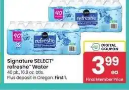 Albertsons Signature SELECT refreshe water - 40 pk., 16.9 oz. btls offer