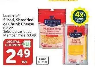 Albertsons Lucerne Sliced, Shredded or Chunk Cheese - 6-8 oz. Selected varieties Member Price: $3.49 offer